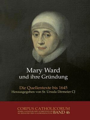 cover image of Mary Ward und ihre Gründung. Teil 1 bis Teil 4 / Mary Ward und ihre Gründung. Teil 2